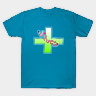 Positive Vibes T-Shirt